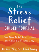 The Stress Relief Guided Journal: Your Space to Let Go of Tension and Relax in 5 Minutes a Day 1648481671 Book Cover