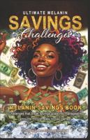 Ultimate Melanin Savings Challenges B0G3LVL2P4 Book Cover