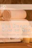 The Deadly Sins of Sex: A Orgasm to Die For 146356726X Book Cover