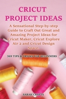 Cricut Project Ideas 1802352953 Book Cover
