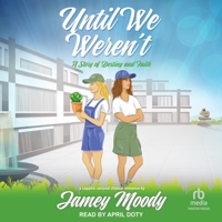 Until We Weren't: A Story of Destiny and Faith B0FC6NL8DH Book Cover
