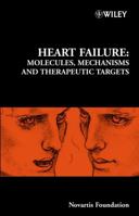 Heart Failure: Molecules, Mechanisms and Therapeutic Targets (Novartis Foundation Symposia) 0470015977 Book Cover