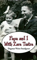 Papa and I With Zara Tustra 1978262140 Book Cover