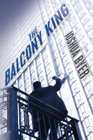 The Balcony King 1478386207 Book Cover
