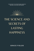 The Science and Secrets of Lasting Happiness 9357726977 Book Cover
