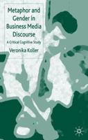 Metaphor and Gender in Business Media Discourse: A Critical Cognitive Study 1403932913 Book Cover