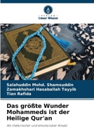 Das größte Wunder Mohammeds ist der Heilige Qur'an (German Edition) 6208605830 Book Cover