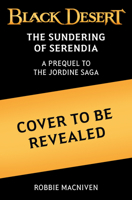 Black Desert: The Sundering of Serendia 1835414850 Book Cover