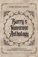 Barry's Nonsense Anthology 1967842523 Book Cover