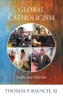 Global Catholicism : Profiles and Polarities 1626983968 Book Cover