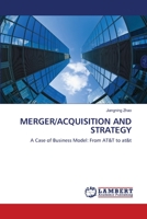 MERGER/ACQUISITION AND STRATEGY: A Case of Business Model: From AT&T to at&t 3838310837 Book Cover