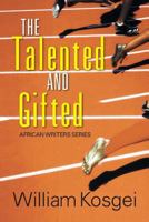 The Talented and Gifted: African Writers Series 1625161654 Book Cover