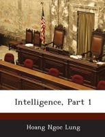 Intelligence, Part 1 1288724527 Book Cover