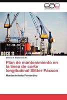 Plan de Mantenimiento En La Linea de Corte Longitudinal Slitter Paxson 3848470616 Book Cover