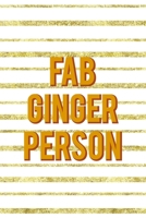 Fab Ginger Person: Notebook Journal Composition Blank Lined Diary Notepad 120 Pages Paperback Golden Texture Ginger 1712345273 Book Cover