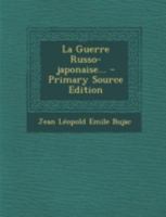 La Guerre Russo-japonaise... 1015874193 Book Cover