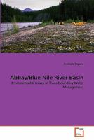 Abbay/Blue Nile River Basin: Environmental Issues in Trans boundary Water Management 3639291824 Book Cover