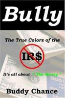 Bully: The True Colors of the IR$ 1425932797 Book Cover