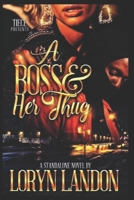 A Boss & Her Thug: A Standalone Novel B09JBPG3M5 Book Cover