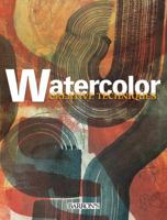 Watercolor: Creative Techniques 0764162969 Book Cover