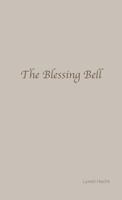 The Blessing Bell 0997304618 Book Cover