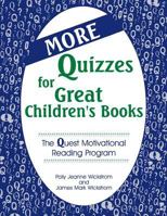 More Quizzes for Great Children's Books: The Quest Motivational Reading Program 1563082500 Book Cover