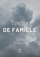 Traits de famille B0C7FDYXHT Book Cover