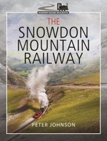 The Snowdon Mountain Railway 152677609X Book Cover