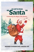 50 Gifts From Santa: Celebrating The Magic Of The Season B0BQY1NDW2 Book Cover