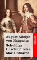 Schuldige Unschuld Oder Maria Stuarda 1482557649 Book Cover