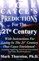 Edgar Cayce's Predictions For The 21st Century 1929841035 Book Cover