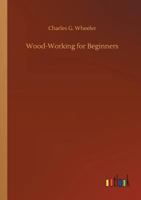 Woodworking For Beginners; A Manual For Amateurs 3732652742 Book Cover