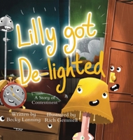 Lilly Got De-lighted: A story of contentment B0FGCFYXKR Book Cover