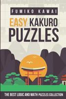 Easy Kakuro Puzzles: The Best Logic and Math Puzzles Collection 1983059382 Book Cover