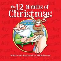 The Twelve Months Of Christmas: A Whole Year With Santa! 1507662505 Book Cover