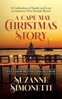 A Cape May Christmas Story: A Celebration of Family and Love in America's First Seaside Resort B0CGW3PDV8 Book Cover