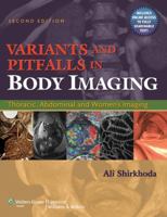 Variants and Pitfalls in Body Imaging: Thoracic, Abdominal and Women's Imaging 0781797888 Book Cover