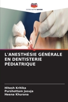 L'Anesthésie Générale En Dentisterie Pédiatrique (French Edition) 6630147588 Book Cover