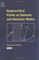 Supercritical Fluids as Solvents and Reaction Media 0444515747 Book Cover