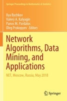 Network Algorithms, Data Mining, and Applications: NET, Moscow, Russia, May 2018 3030371565 Book Cover