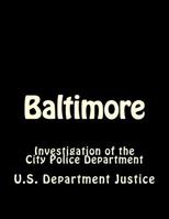 Baltimore: Investigation of the Baltimore City Police Department 153919924X Book Cover