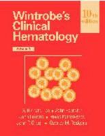 Wintrobe's Clinical Hematology, 10th Edition (2 volume set) 0683182420 Book Cover