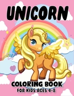 Unicorn Coloring Book for Kids Ages 4-8: Unicorn Coloring Book with Quality Coloring Book For Best Gifts B08L9BQ2FW Book Cover