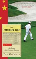 Forbidden Game: Golf and the Chinese Dream 1851689486 Book Cover