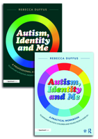 Autism, Identity and Me: A Practical Workbook and Professional Guide to Empower Autistic Children and Young People Aged 10+ 1032261021 Book Cover