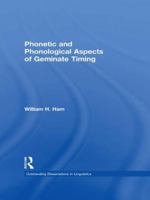 Phonetic and Phonological Aspects of Geminate Timing 1138978434 Book Cover