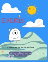 Eyeris: A Journey into the Life with Monovision B0FKYZVGJ2 Book Cover