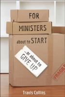 For Ministers about to Start...or about to Give Up 0827210957 Book Cover