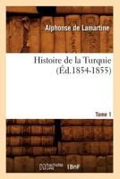 Histoire de La Turquie. T. 1 1147316899 Book Cover