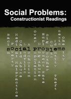 Social Problems: Constructionist Readings (Chicago Guides to Writing, Editing, and Publishing) 0202307034 Book Cover